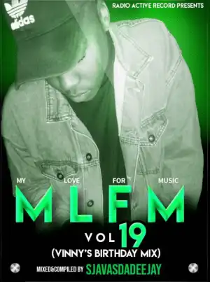 Sjavas Da Deejay - My Love For Music Vol.19 (Vinny’s Birthday Mix)